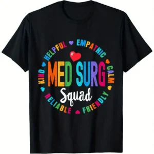 Med Surg Squad Nurse Team Registered Nursing T-Shirt, Team t-shirts, Top for team work, Sportswear for a team,